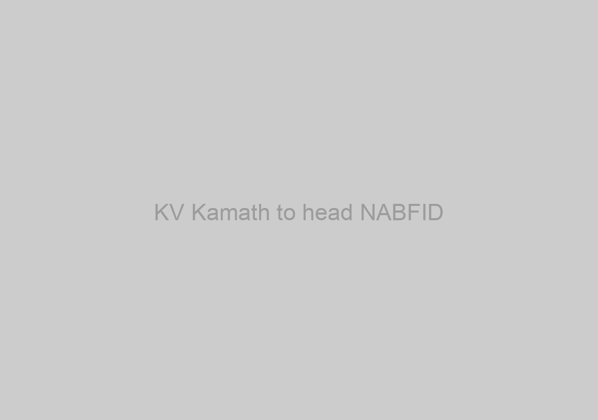 KV Kamath to head NABFID